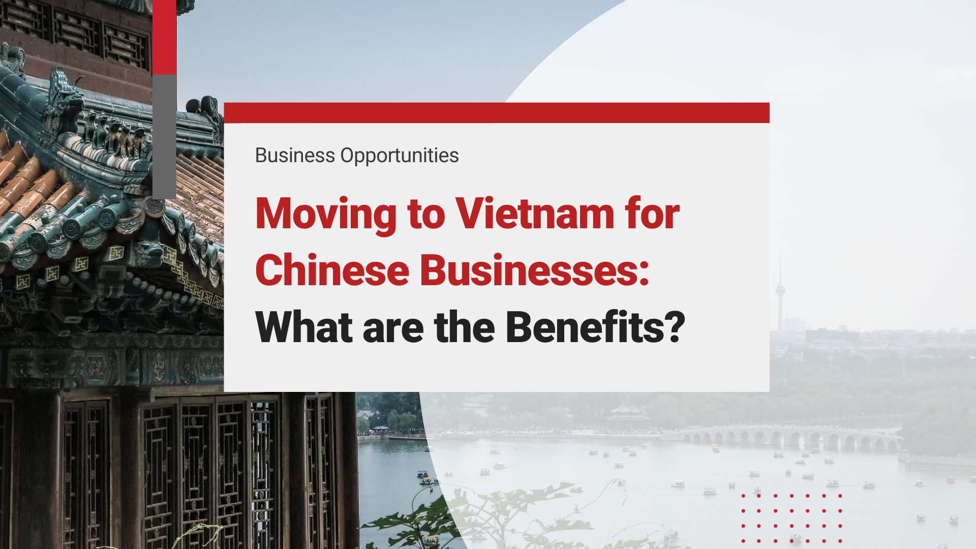 Moving to Vietnam for Chinese Businesses: What are the Benefits?