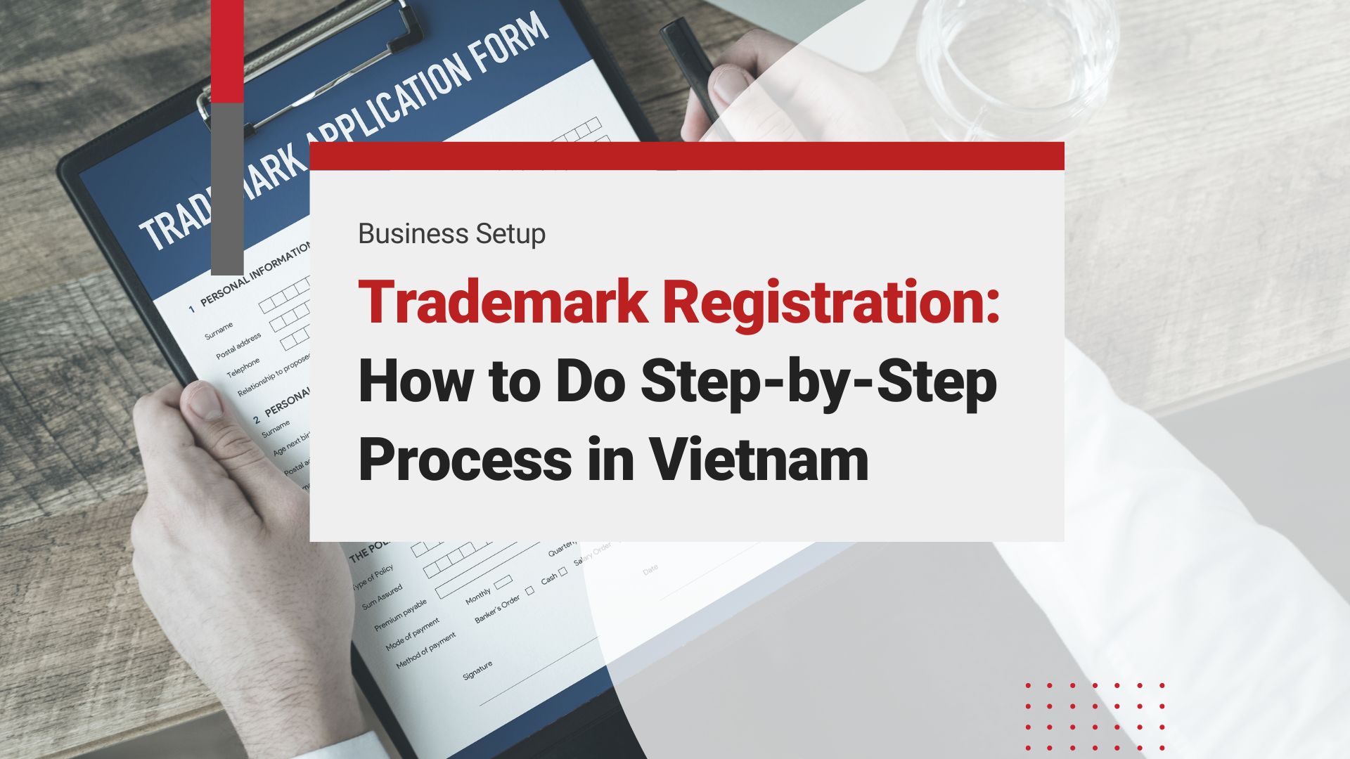 Your Quick Guide to Trademark Registration in Vietnam