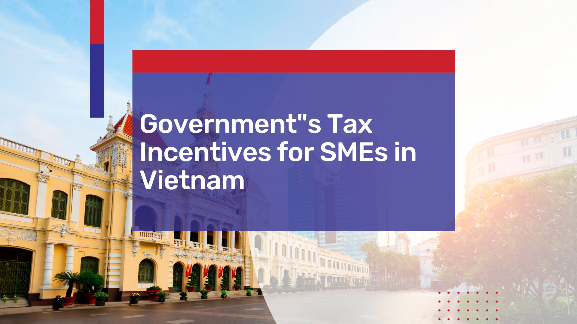 Government Tax Incentives For SME's In Vietnam