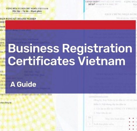 What to Know about Business Registration Certificates in Vietnam