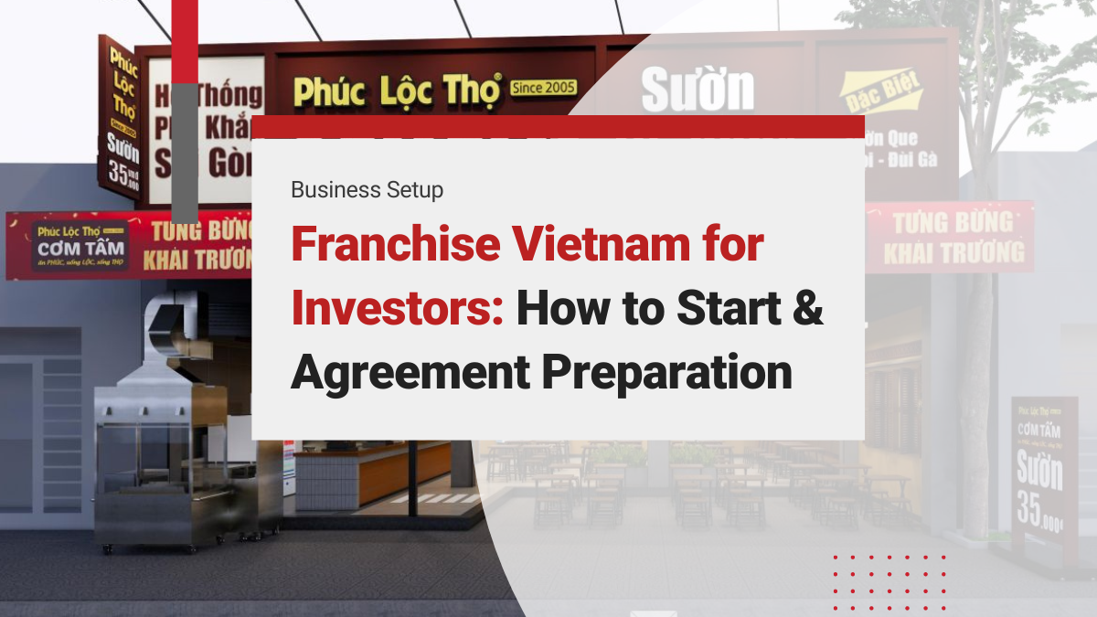 A Complete Walkthrough of Opening a Franchise in Vietnam