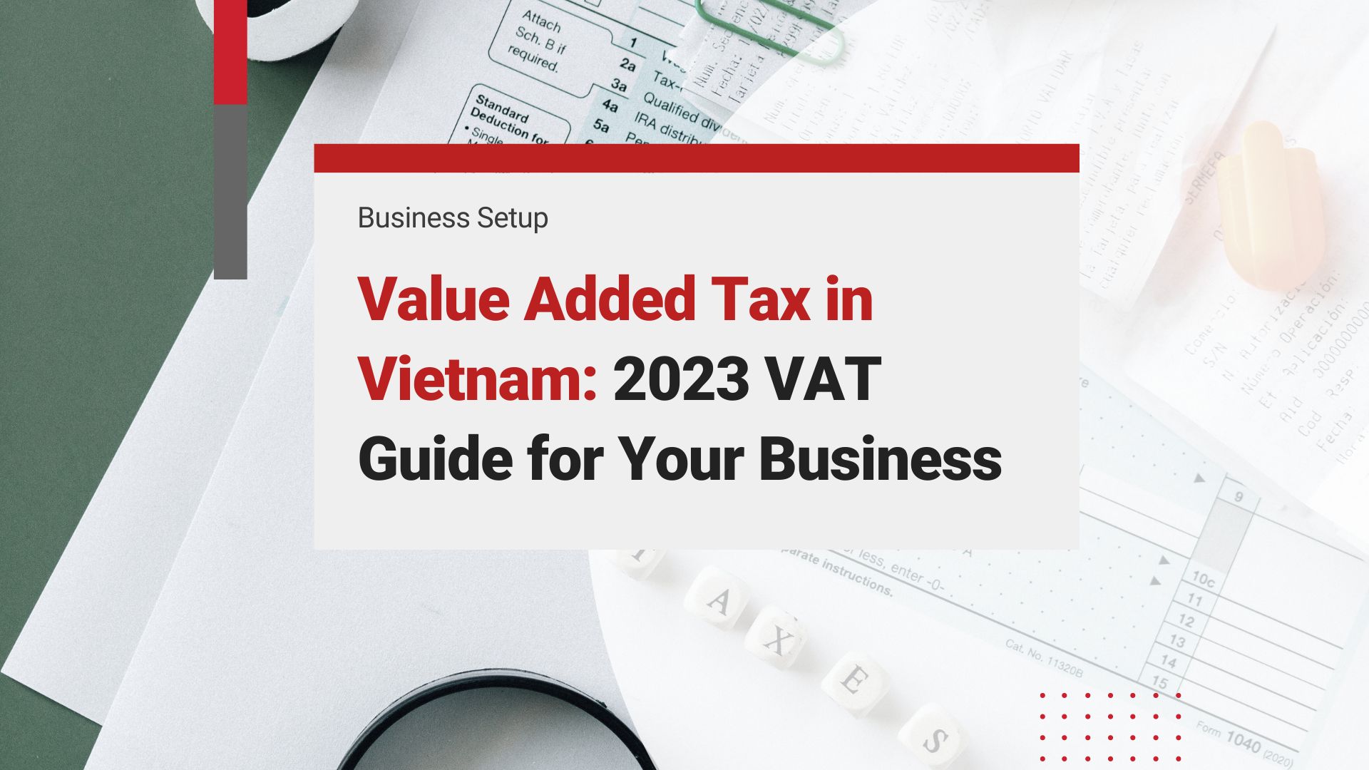 Your Guide to Value-Added Tax (VAT) in Vietnam for 2023