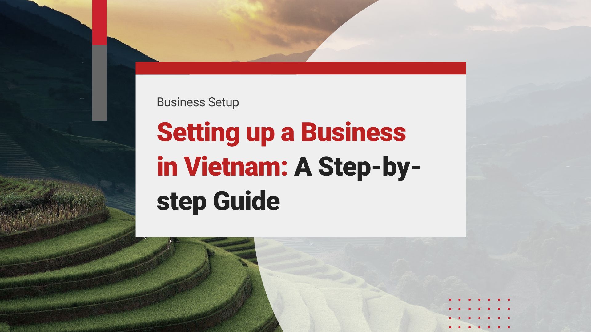 A Step-by-step Guide to Setting up a Business in Vietnam