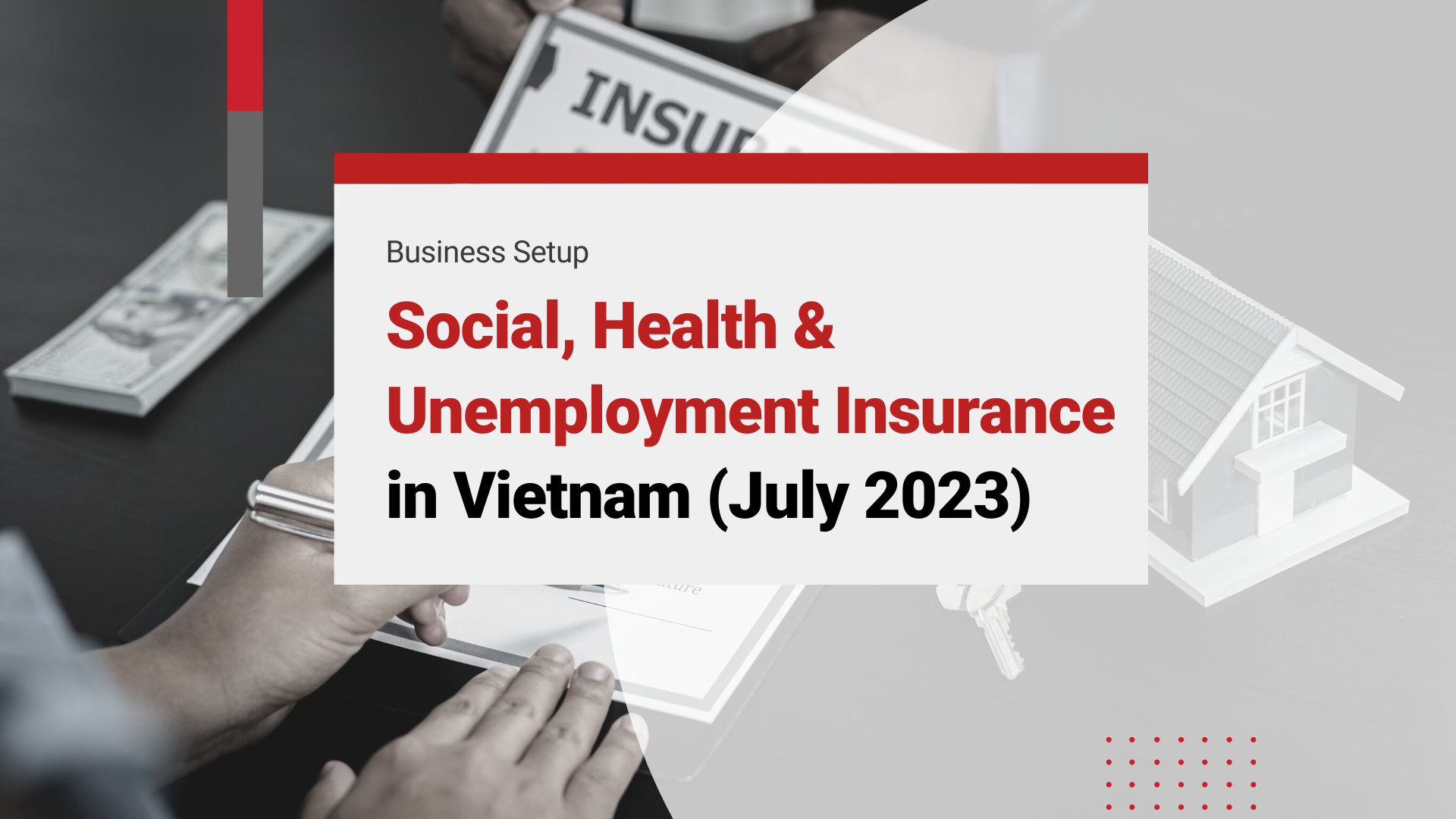 Social, Health & Unemployment Insurance (SHUI) in Vietnam (July 2023)